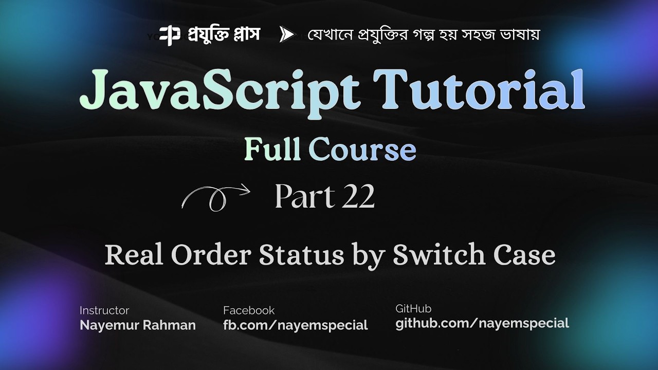 JavaScript Bangla Tutorial #22 | Switch Case Statement Explained with Real Order Status Example