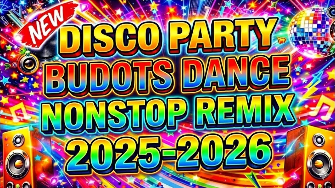 🌏DISCO PARTY BUDOTS DANCE NONSTOP REMIX PARTY PARTY 