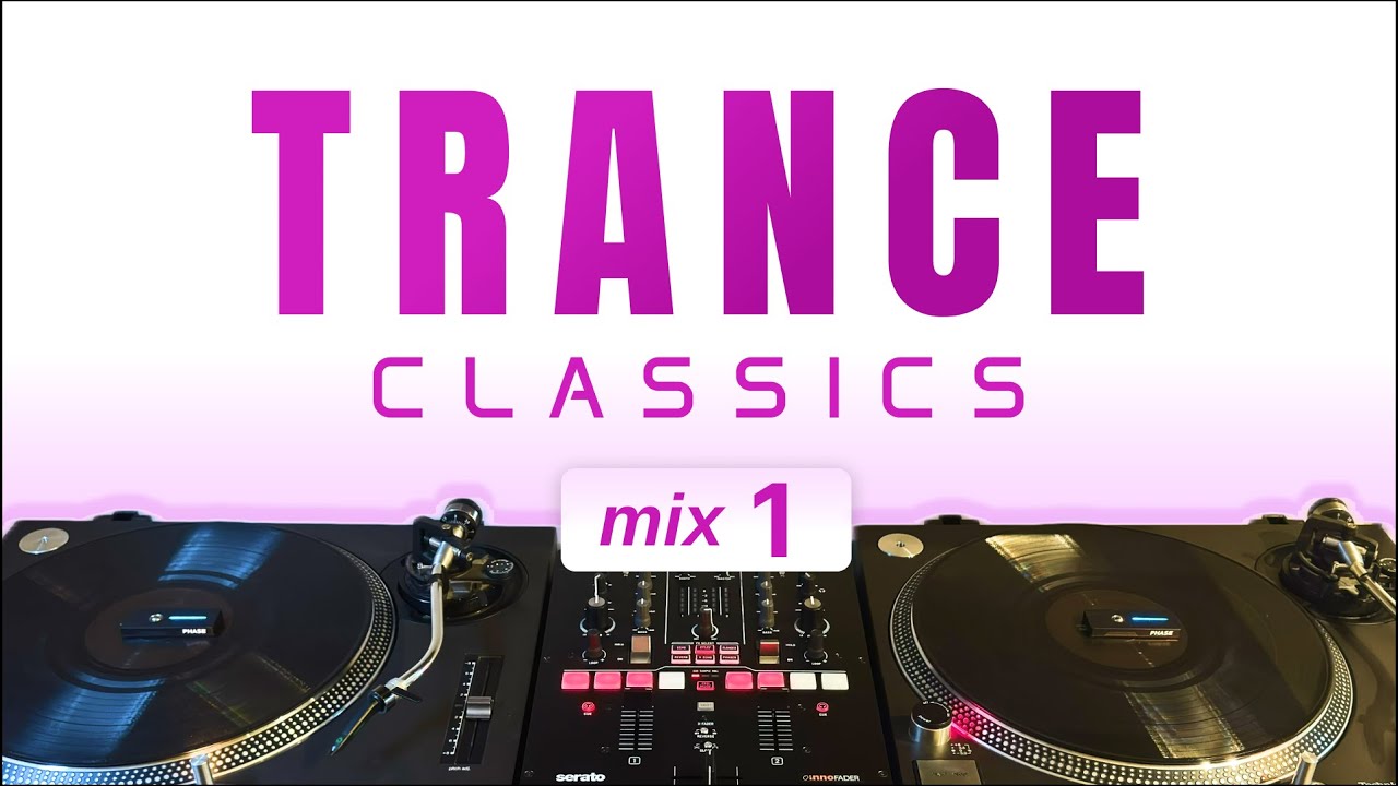 Trance Classics  #1 - Vinyl + Digital DJ Mix