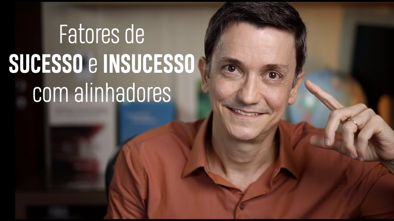Fatores de SUCESSO e INSUCESSO com alinhadores