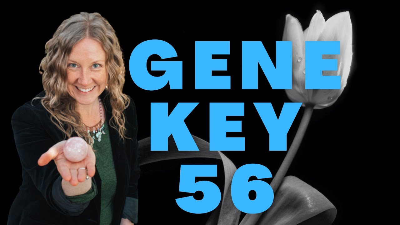 💠 Gene Key 56 - To Delight in Story Telling