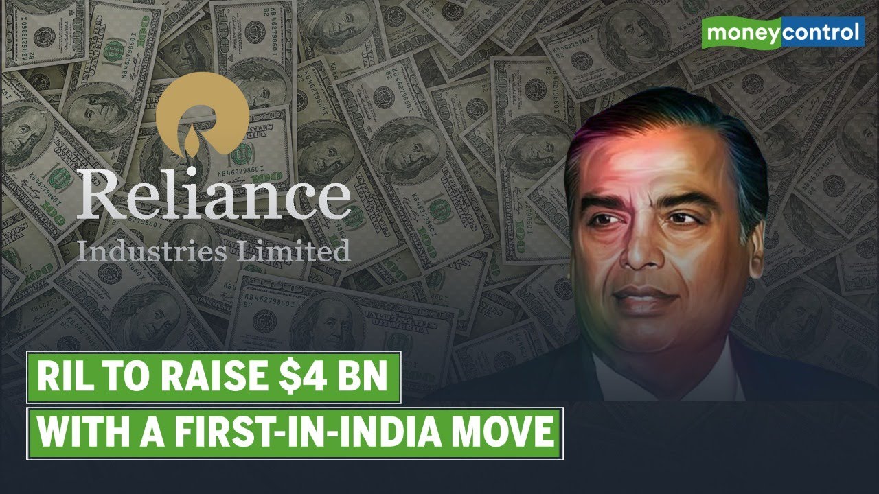 Reliance Industries To Raise $4 Billion Through India&rsquo;s First-Ever Jumbo Dollar Notes Issuance
