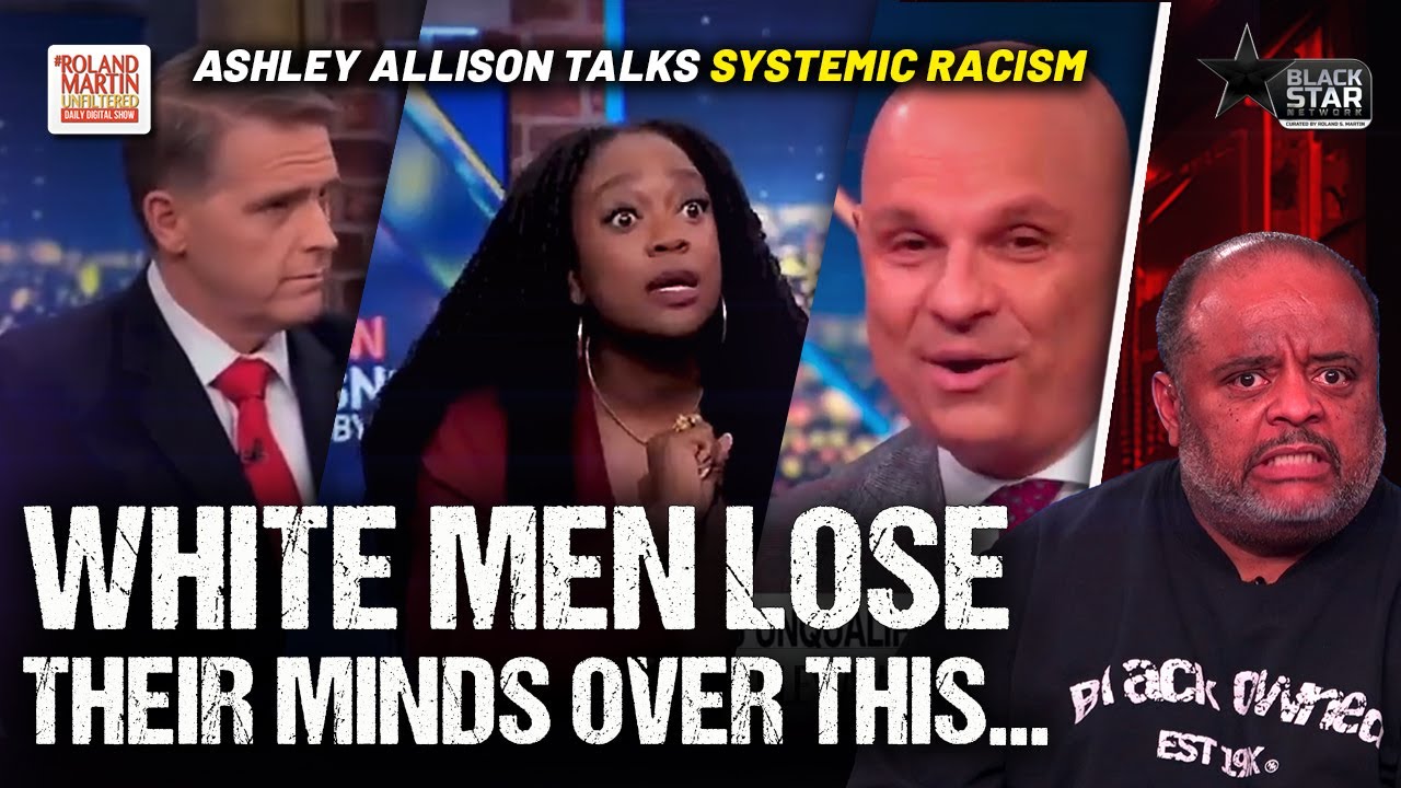 CNN’s Ashley Allison talks systemic racism and white men LOSE THEIR MINDS