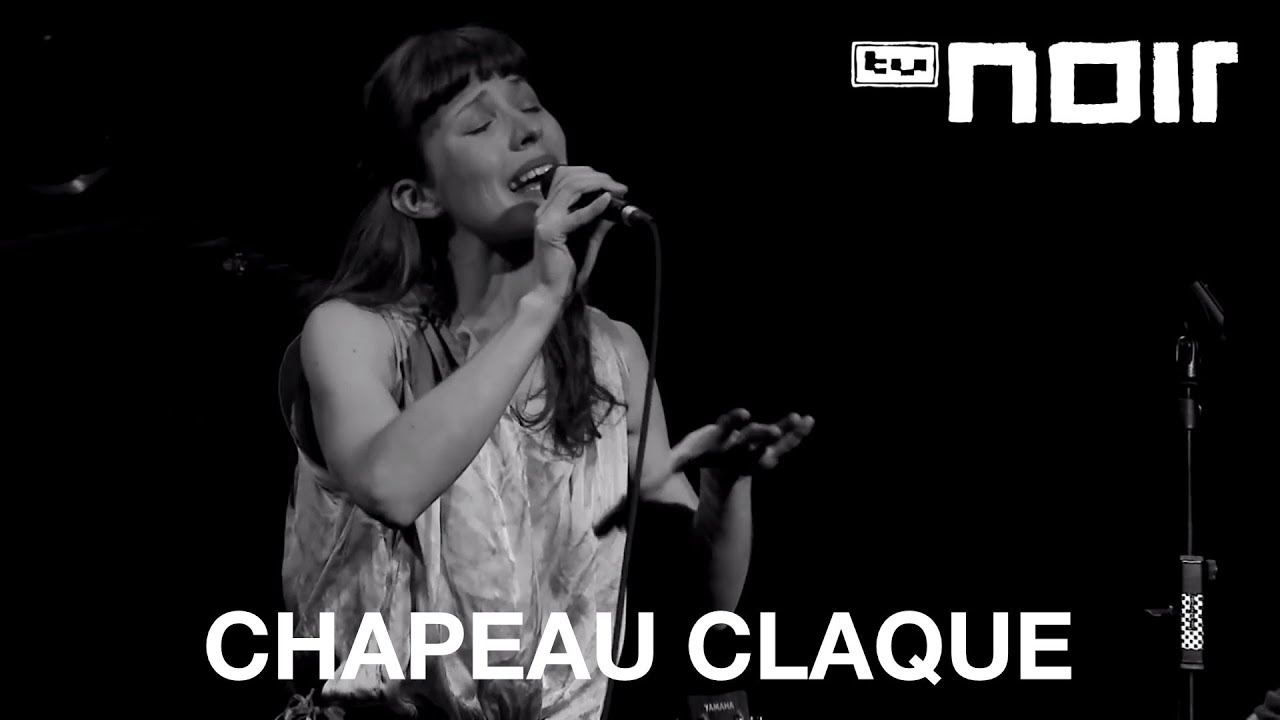 Chapeau Claque - Schöner Moment (live bei TV Noir)