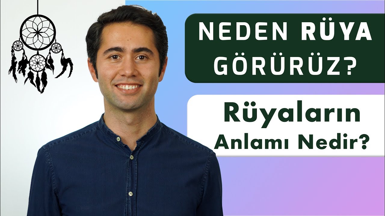 Neden Rüya Görürüz? Rüyaların Anlamı Ne?
