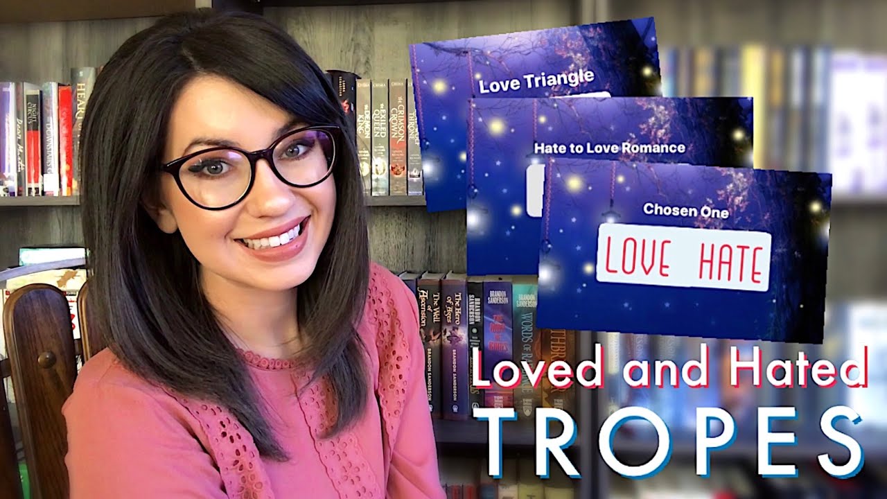 POPULAR LOVED AND HATED TROPES