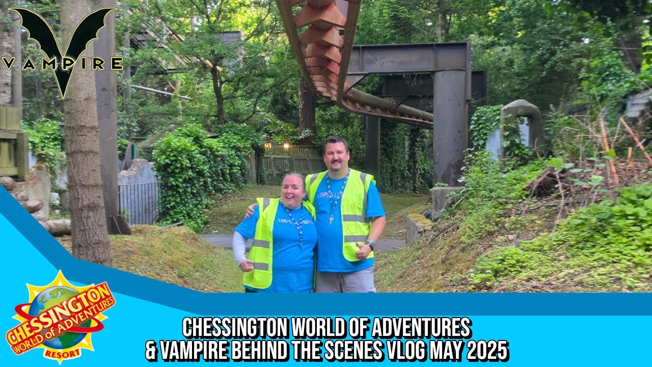 Chessington World of Adventures Vlog and Vampire Behind the Scenes Tour May 2025