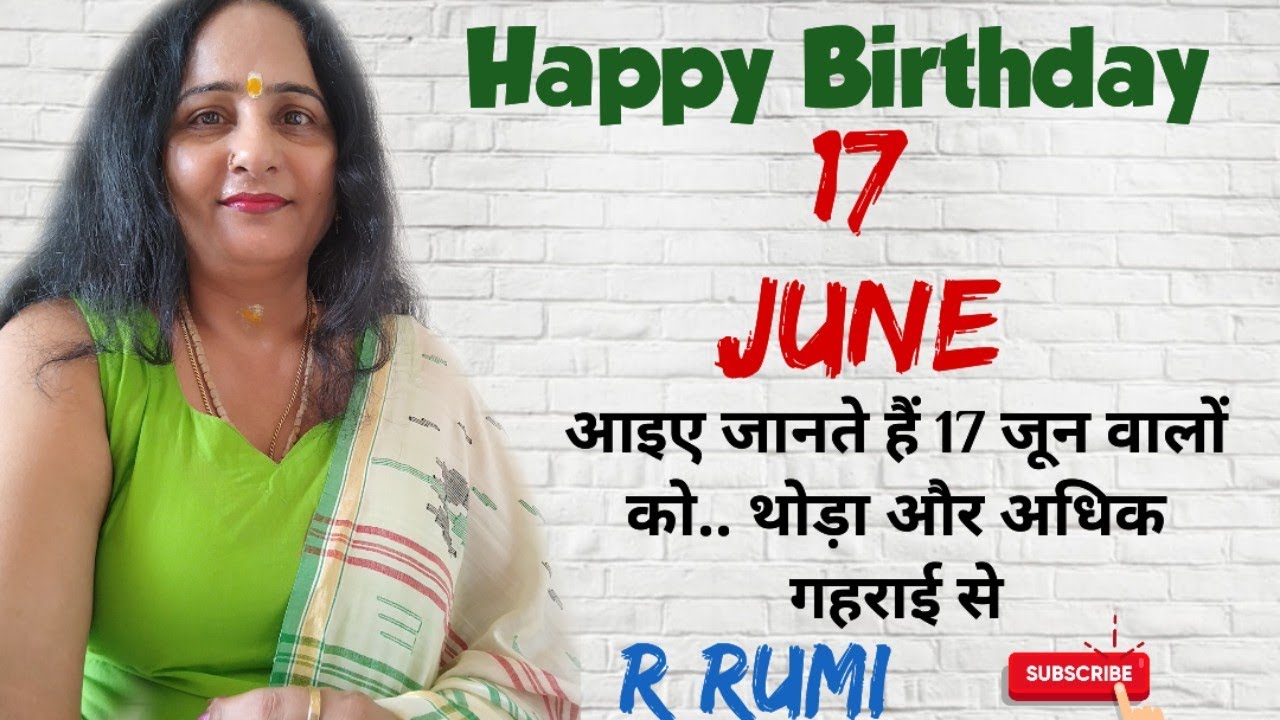 June 17 / What are people born on June 17 like / Were you also born on June 17
