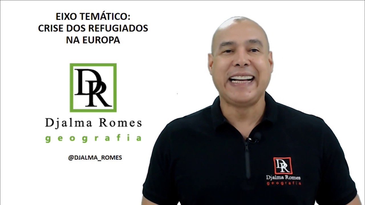 Crise dos Refugiados na Europa | Geografia Humana | Prof. Djalma Romes