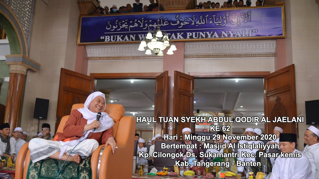HAUL 62 TUAN SYEKH ABDUL QODIR AL JAELANI 2020 || PART 2