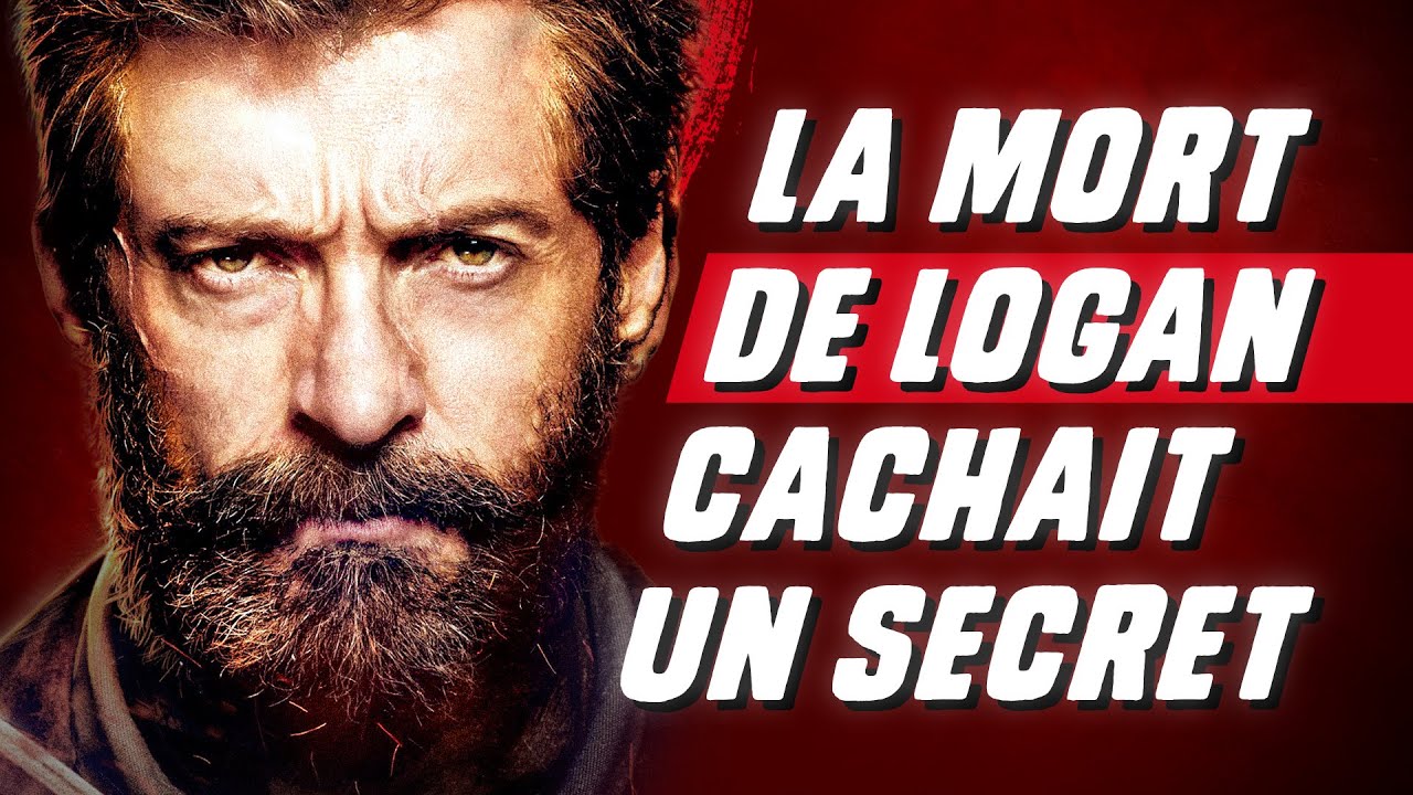 La VERITABLE raison de la mort de LOGAN !