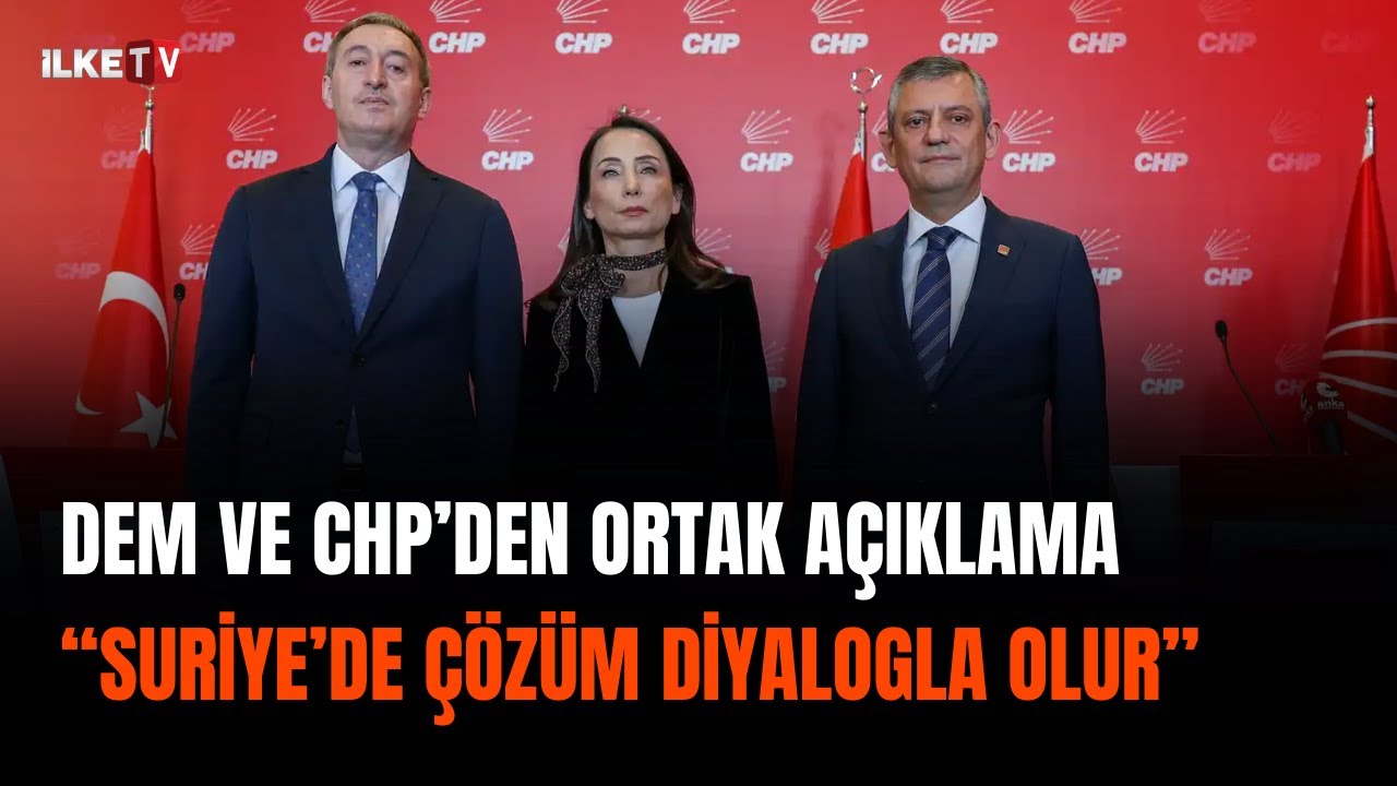 DEM Parti ve CHP Suriye gündemiyle buluştu: Mürşitpınar Sınır Kapısı açılsın