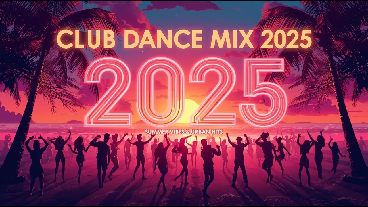 🔥 Best Club & Urban Music Mix 2025 | Dance Hits | Summer Party Vibes