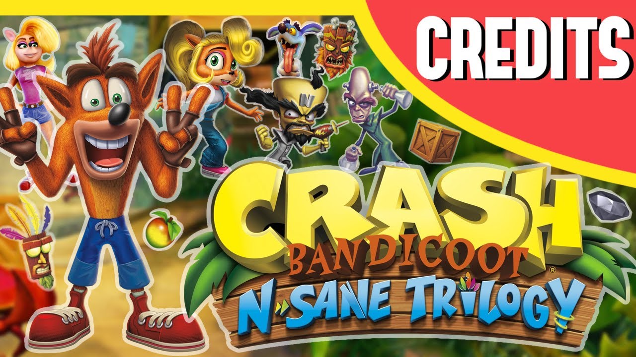 Crash Bandicoot N. Sane Trilogy: CREDITS!