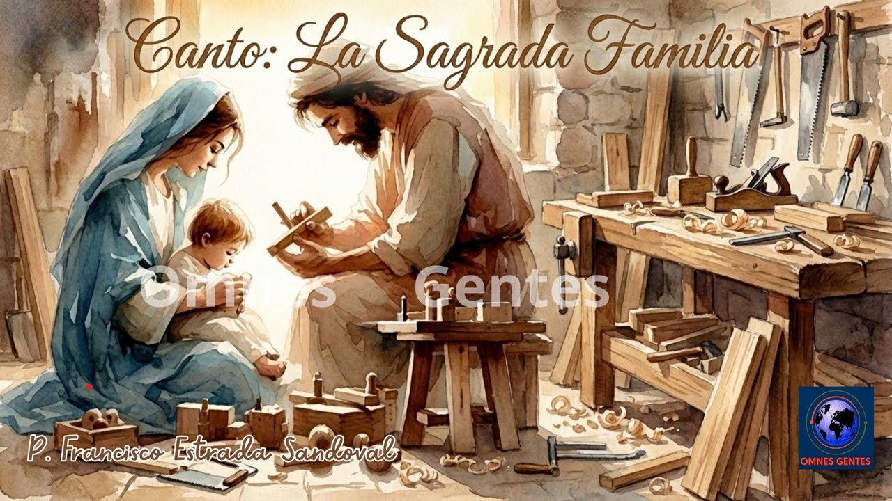 Canto  La Sagrada Familia, Tiempo Navidad