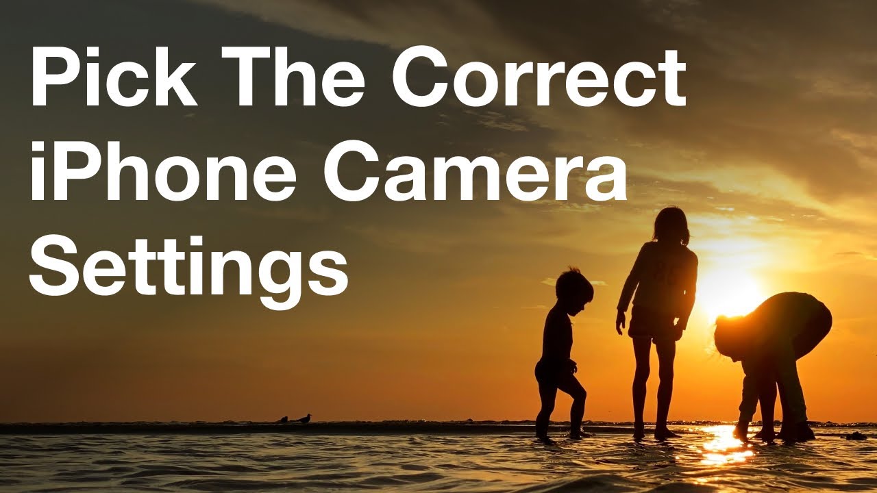 Как выбрать правильные настройки камеры iPhone — iPhone Photo Academy