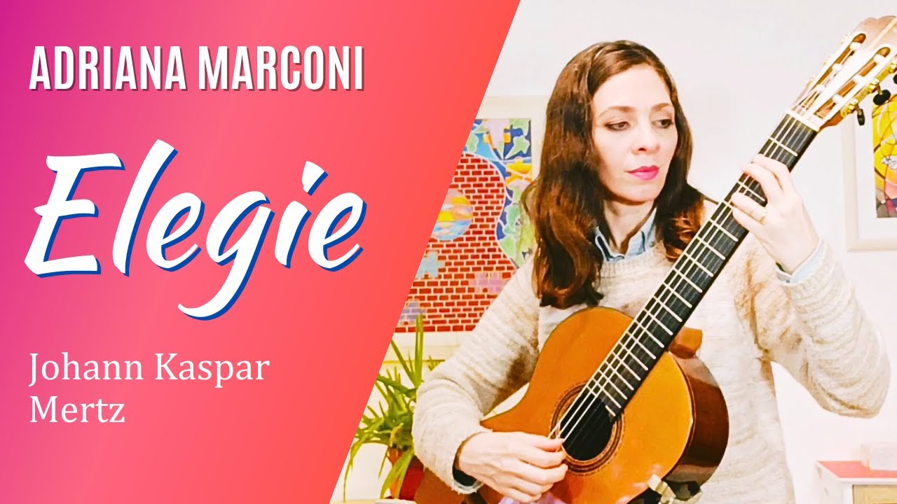 J. K. Mertz: Elegie. Guitarist: Adriana Marconi