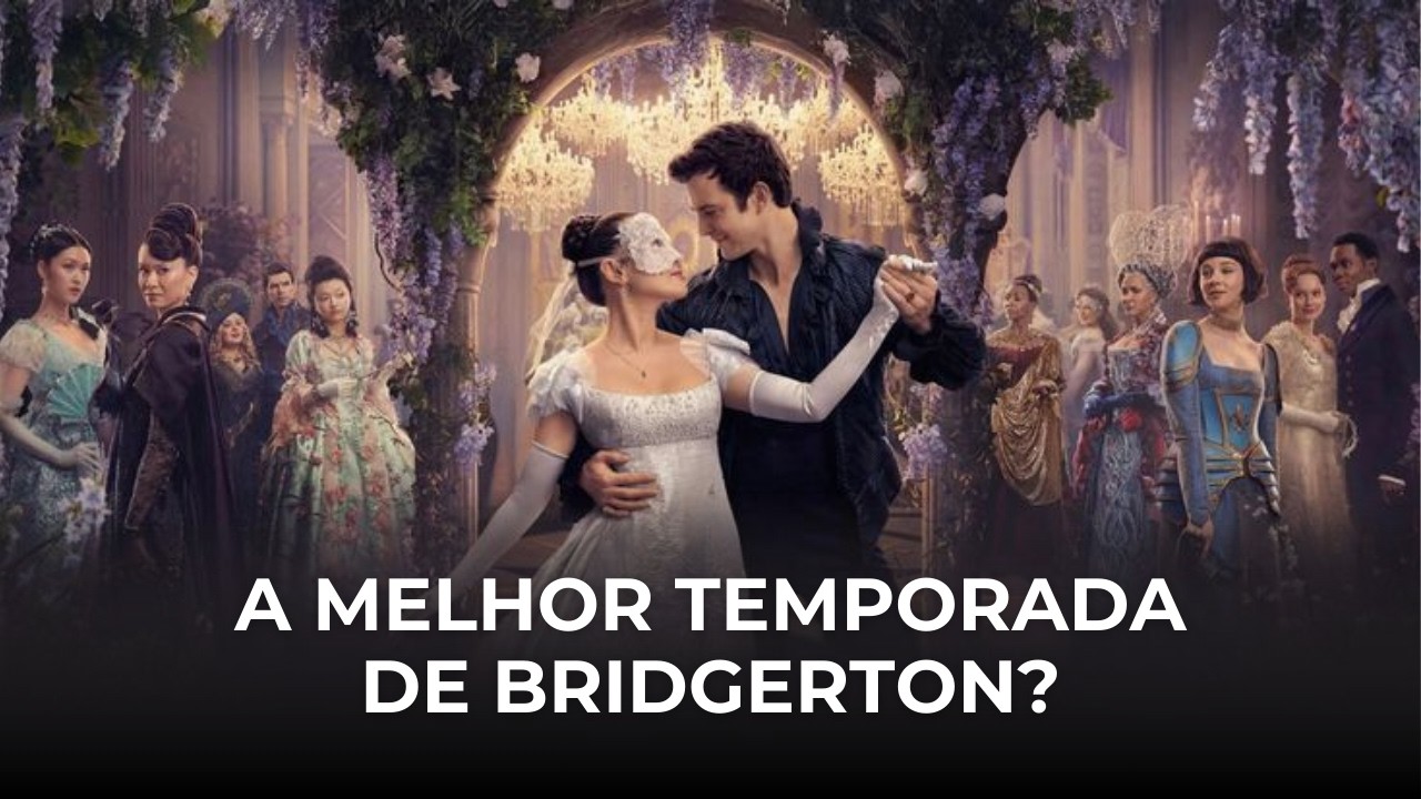 Análise da parte 1 da 4º temporada de BRIDGERTON: seria essa a MELHOR TEMPORADA da série da Netflix?