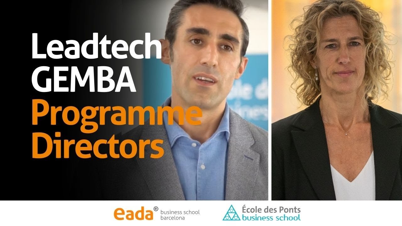The LeadTech Global Executive MBA explained by its directors - EADA Business School