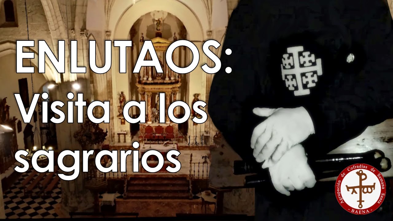 VISITA A LOS SAGRARIOS:  ENLUTAOS