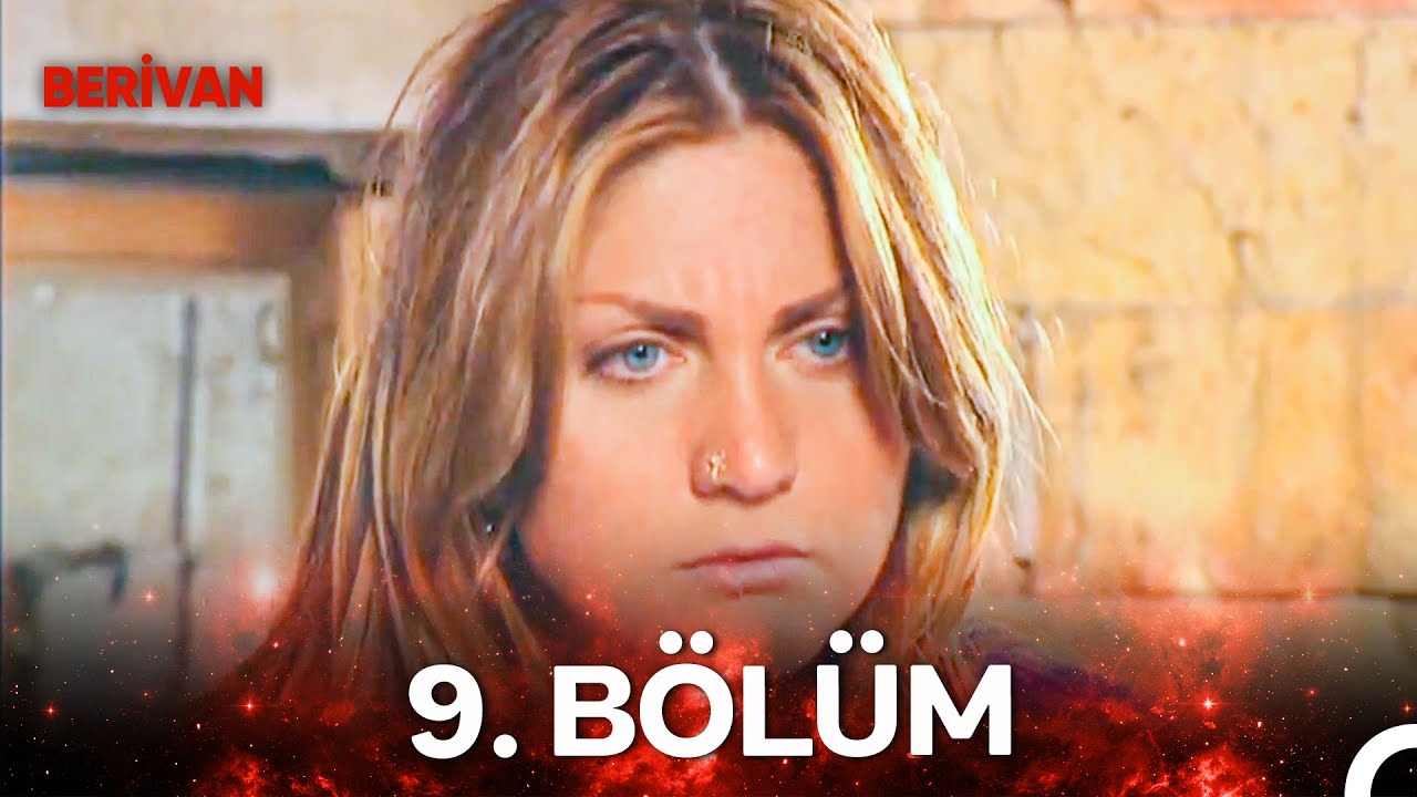 Berivan 9. Bölüm