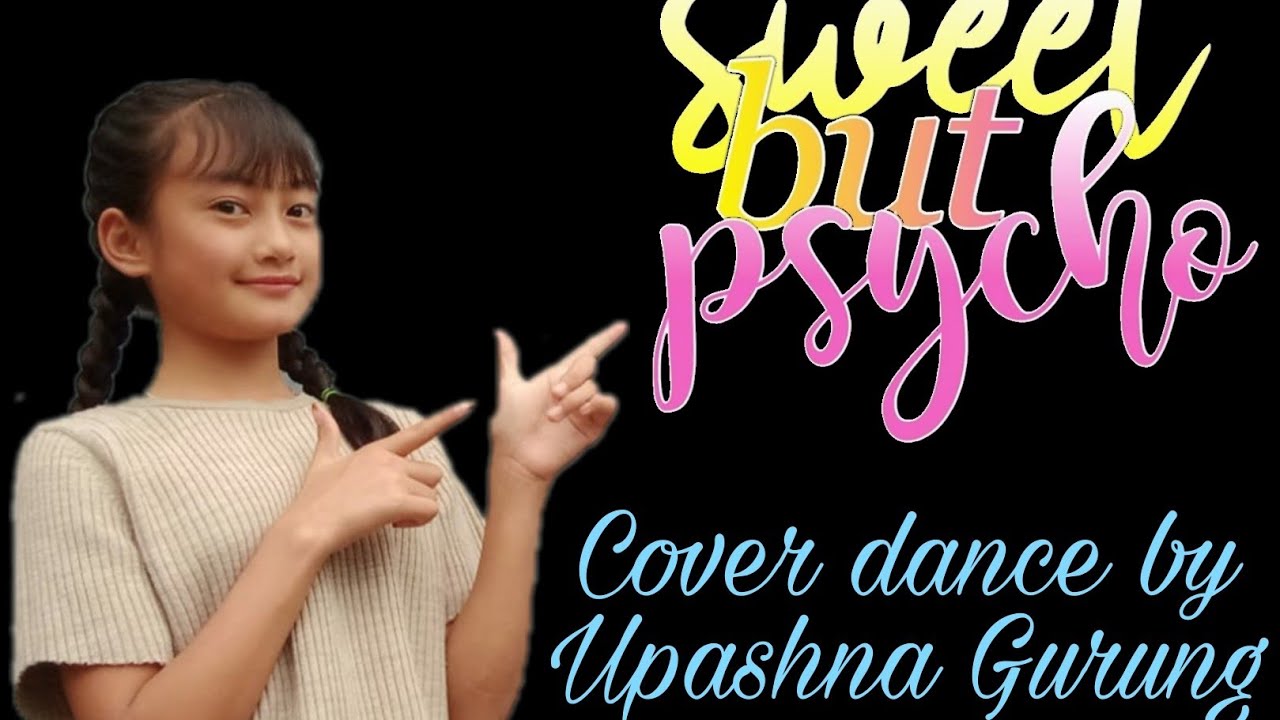 ''Sweet But Psycho''(Cover dance by Upashna Gurung)( ˘ &sup3;˘)&hearts;