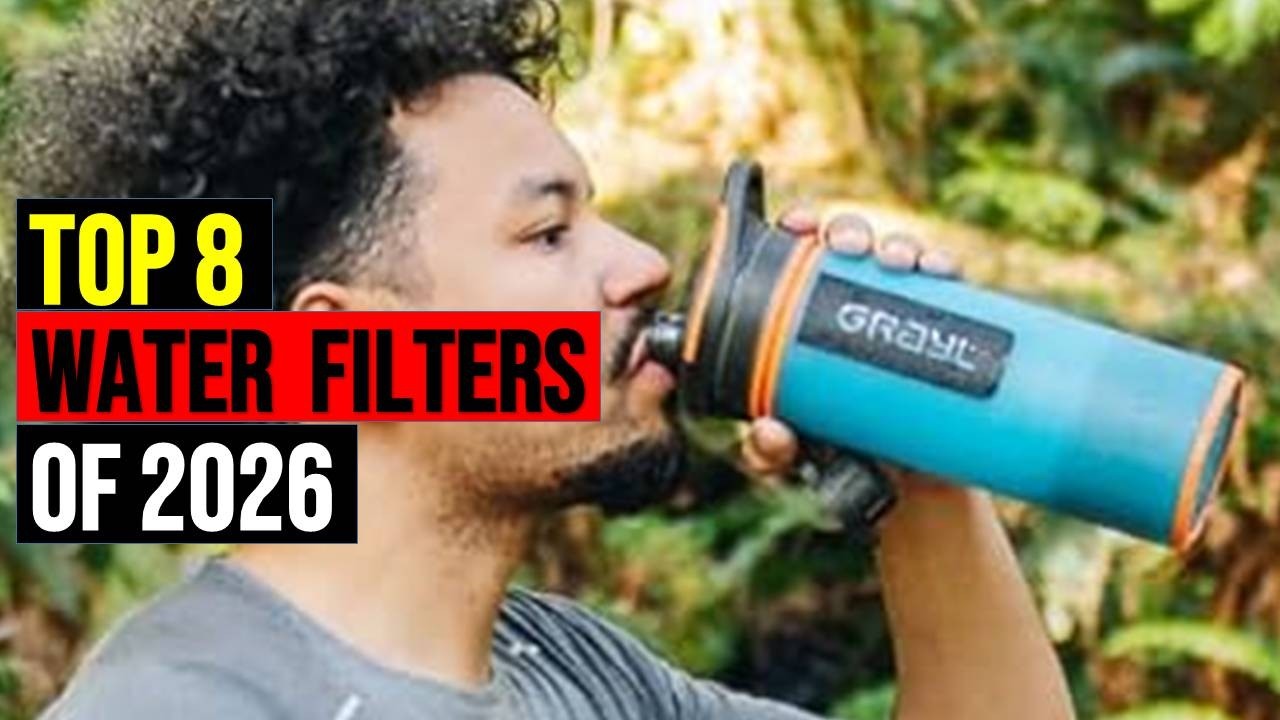 ✅The Best Water Filters of 2026 - Top 8: Best Water Filters (Reviews)