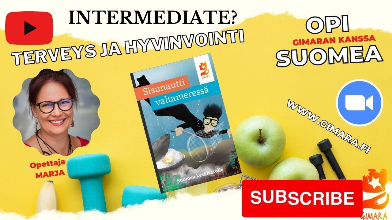 Opi suomea! Puhutaan teemasta terveys ja hyvinvointi (Intermediate)
