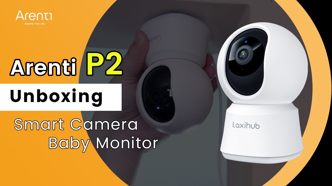 Arenti Laxihub Smart Camera Baby Monitor P2 | Unboxing