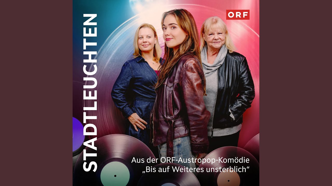 Stadtleuchten (aus der ORF-Austropop Komödie 