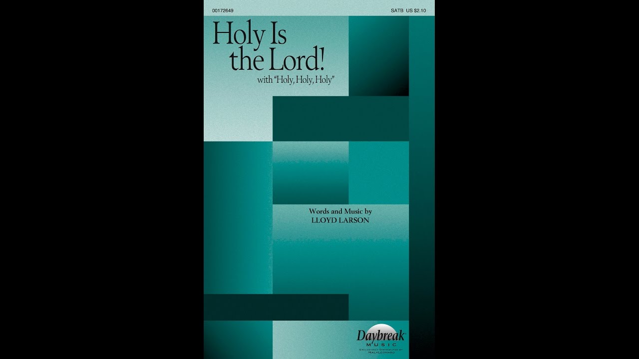HOLY IS THE LORD! with 