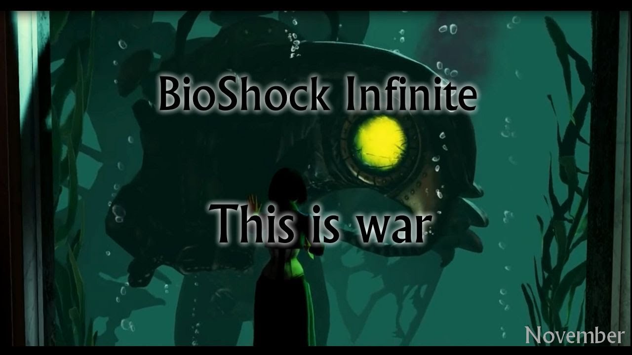 BioShock Infinite - This is war [GMV]