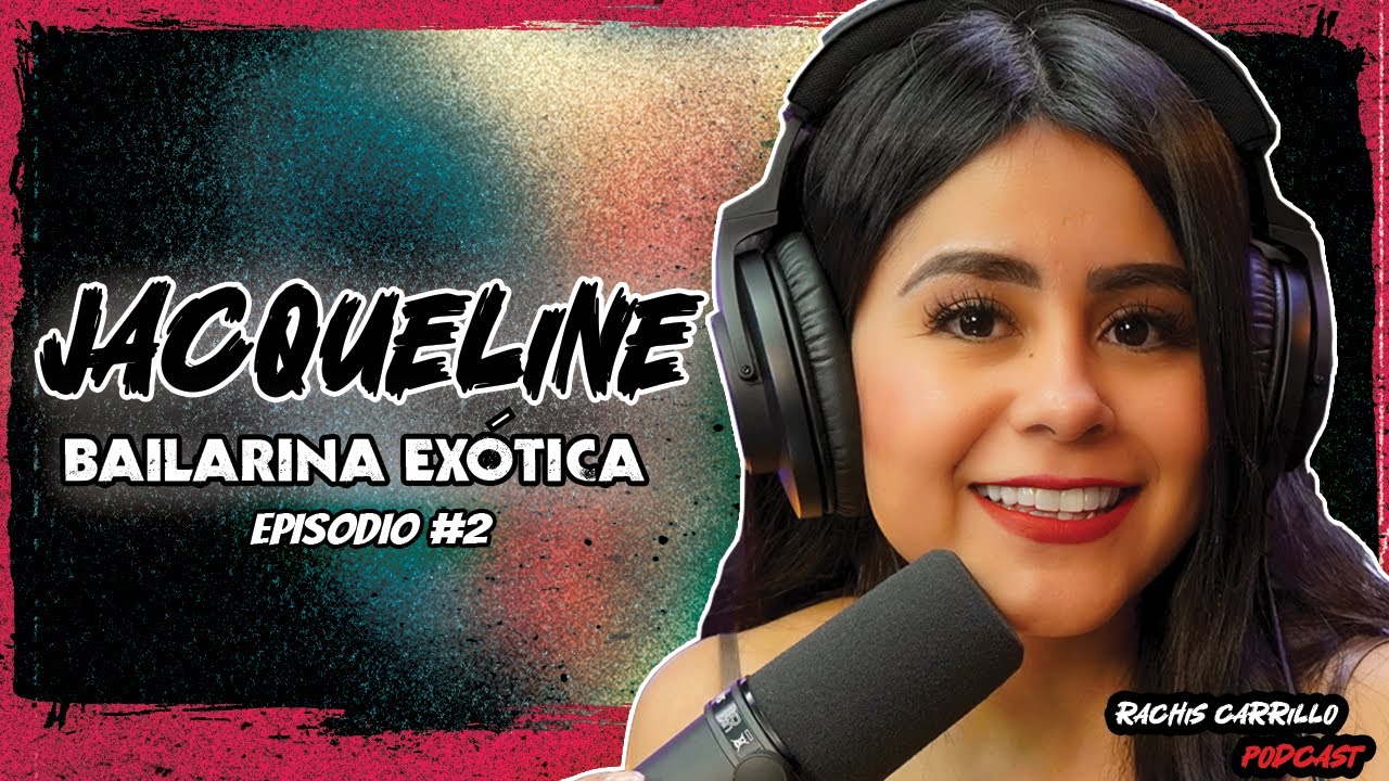 #163 Jacqueline Delgado| Bailarina ex&oacute;tica PARTE #2.