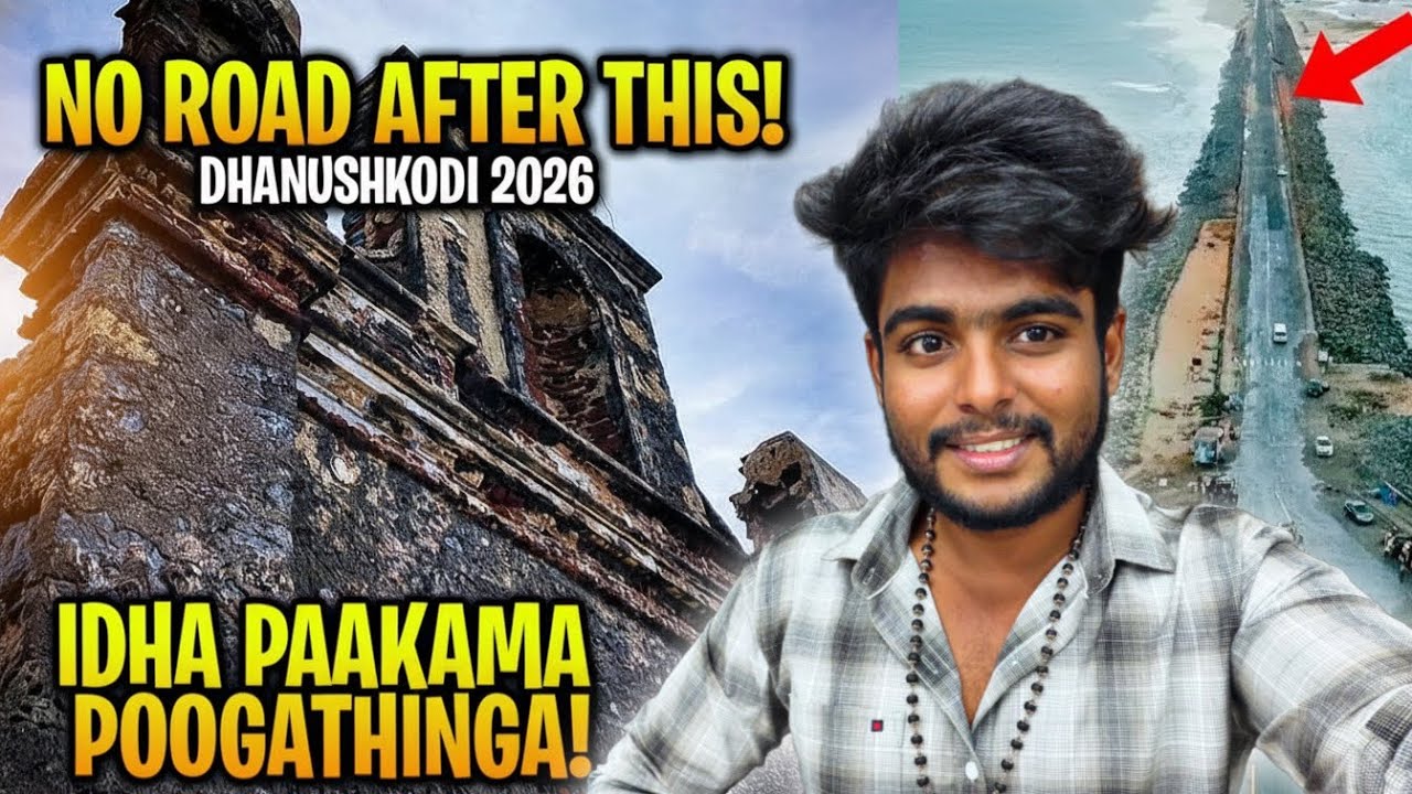 India-oda KADISI SALAI! 😱 Dhanushkodi: Itha Paakkama Pogatheenga! 📍 Rameswaram Solo Trip 2026