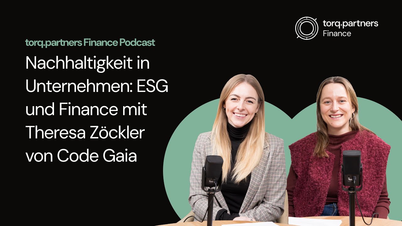 Nachhaltigkeit in Unternehmen: ESG und Finance mit Theresa Zöckler von Code Gaia | Podcast Folge 11
