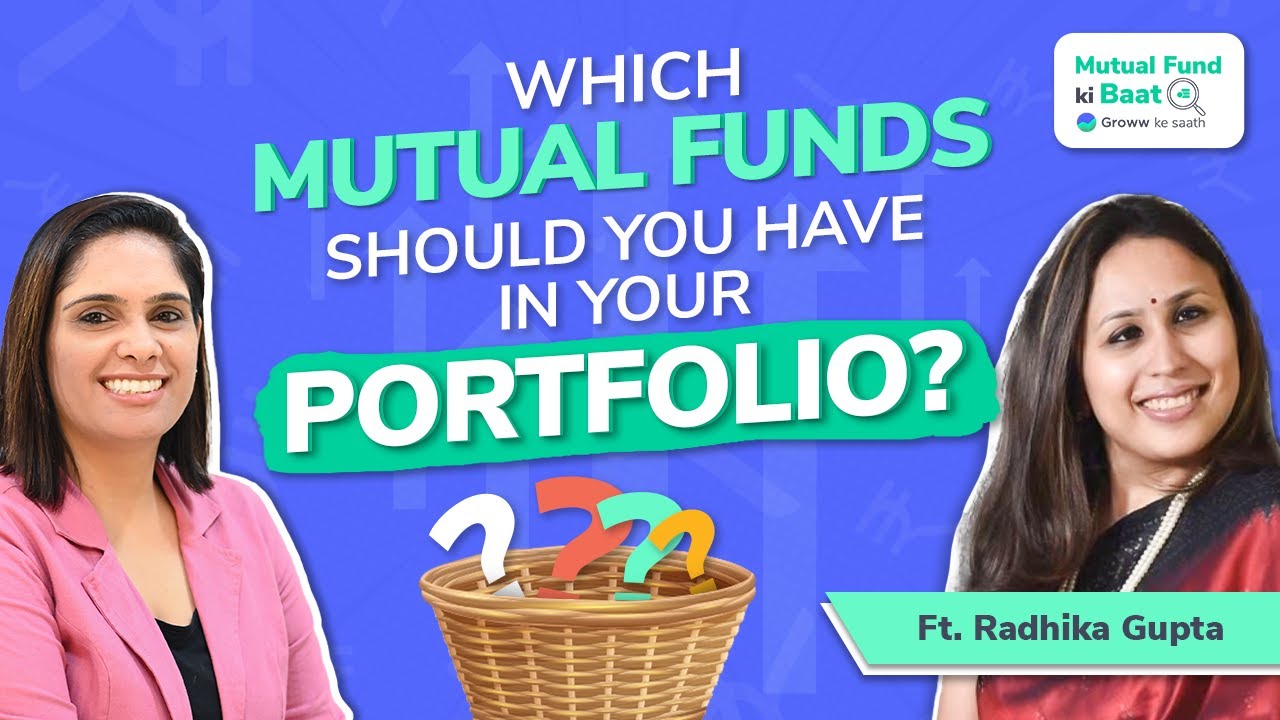 What Are The Right Mutual Funds For Your Portfolio? | MF Ki Baat with Radhika Gupta