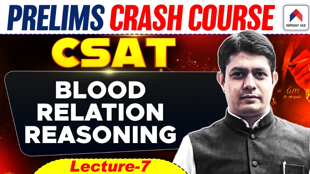 UPSC CSAT Classes for 2026 | Lec 7: Blood Relation Reasoning | UPSC 2026 Prelims Crash Course