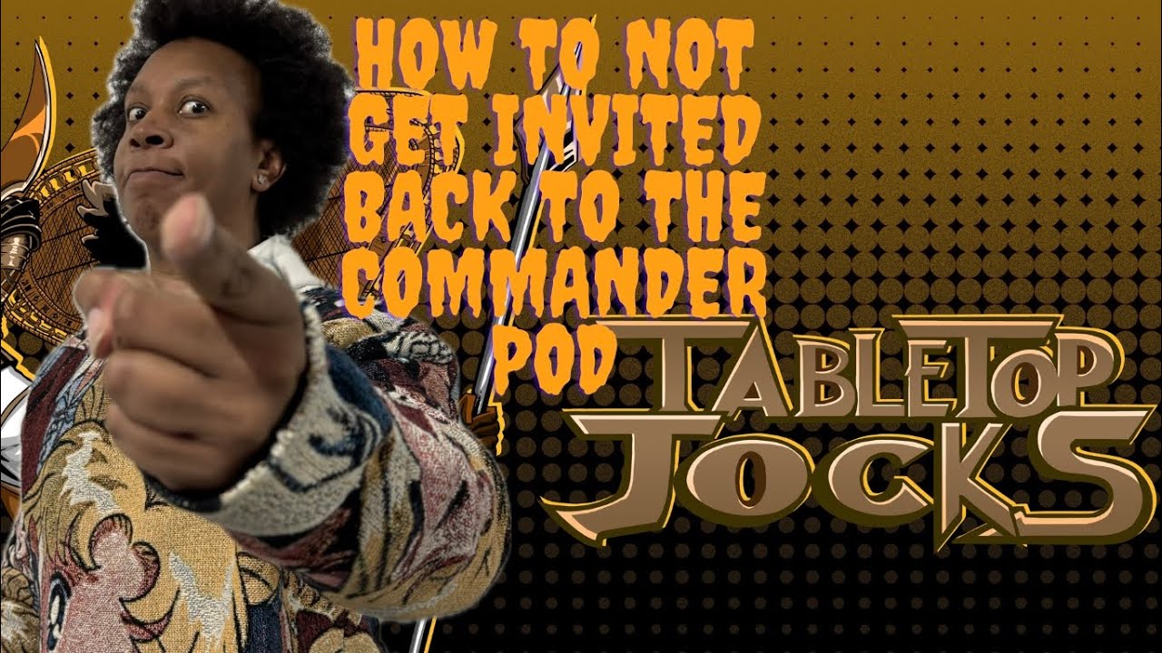 Tabletop Talks Episode 4: Commander Etiquette 
