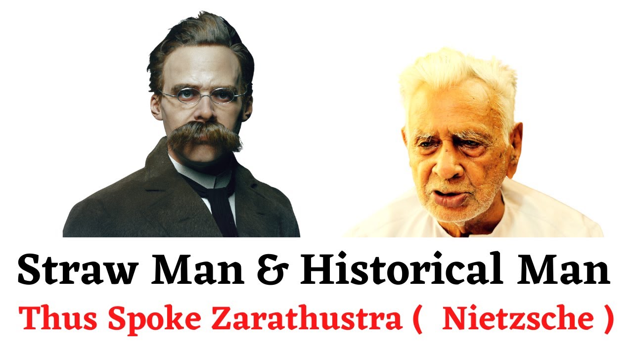 Straw Man & Historical Man _ Thus Spoke Zarathustra _ Friedrich Nietzsche | Dr HS Sinha