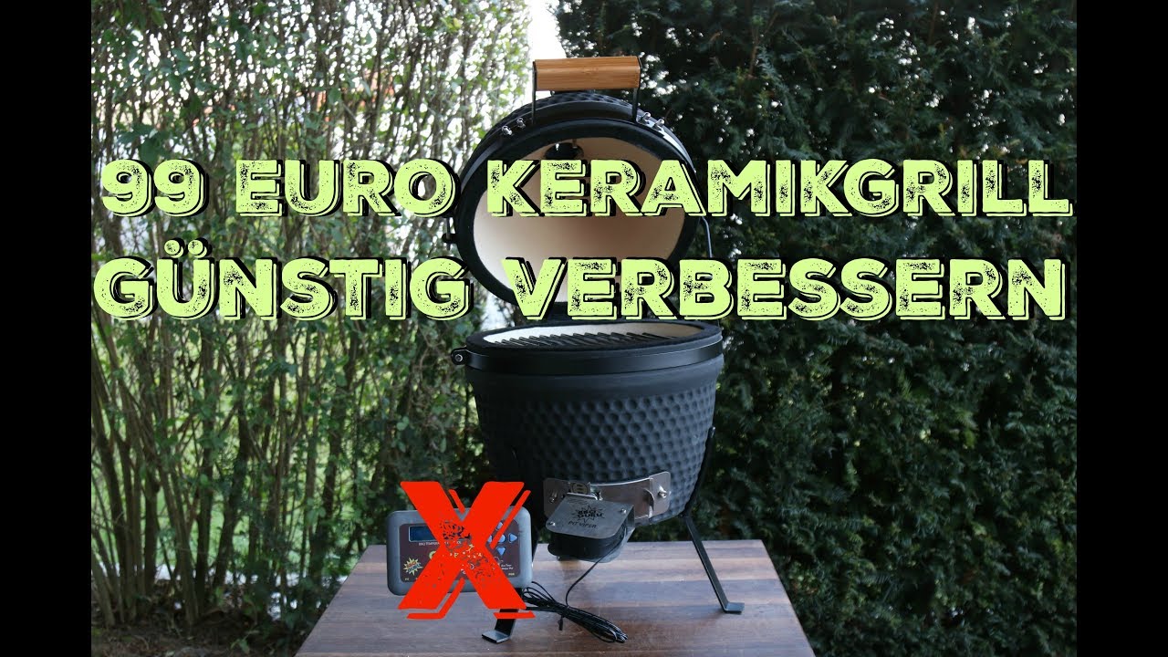 99 EURO KERAMIKGRILL GÜNSTIG VERBESSERN