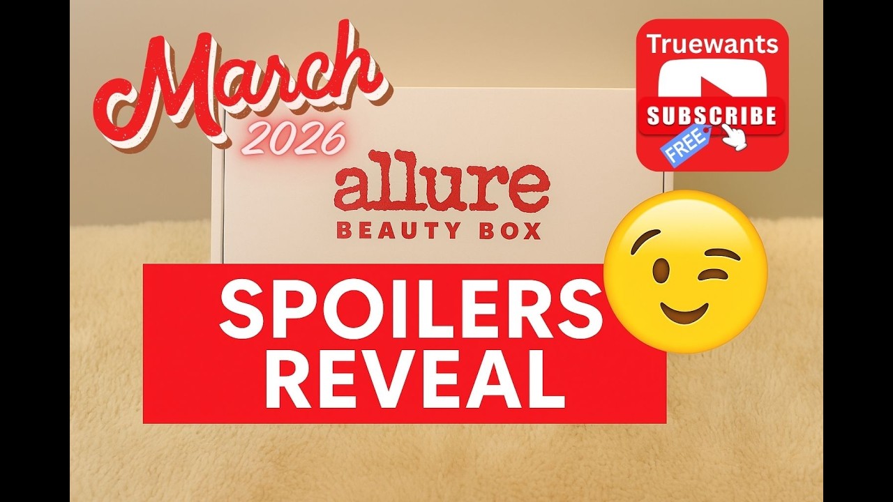 Allure March 2026 Spoiler Beauty Box Reveal + First Look Sneak Peek - In-Depth Product Breakdown