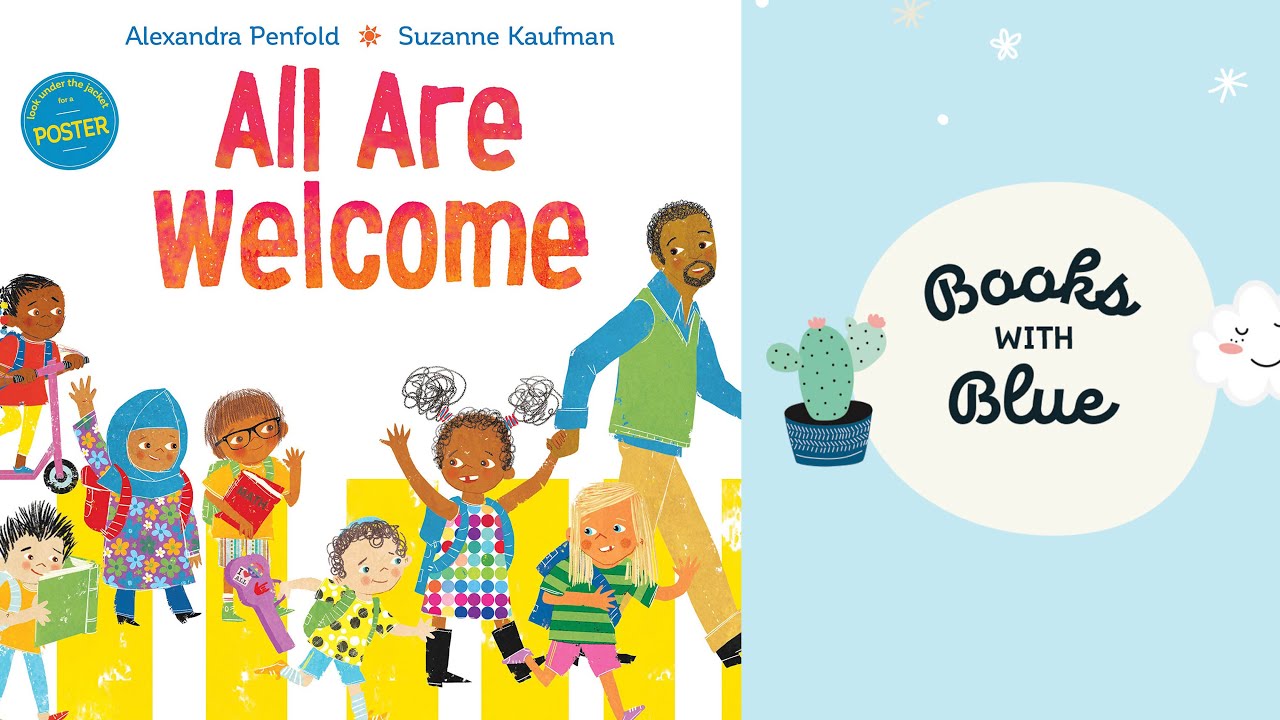 All Are Welcome: Kids books read aloud by Books with Blue