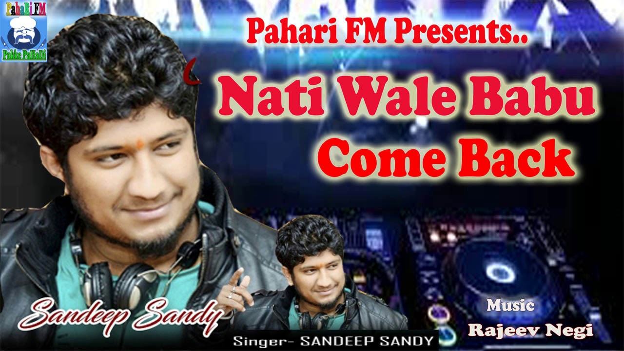 Nati Wale Babu Come Back || Pahari Mala Nonstop || Sandeep Sandy || Pahari Natti Song ||