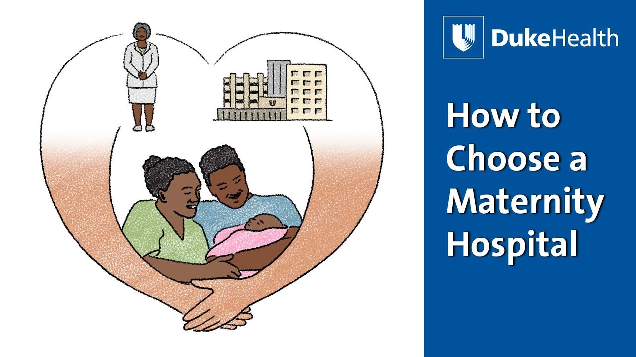 How to Choose the Best Hospital to Have Your Baby | Duke Health