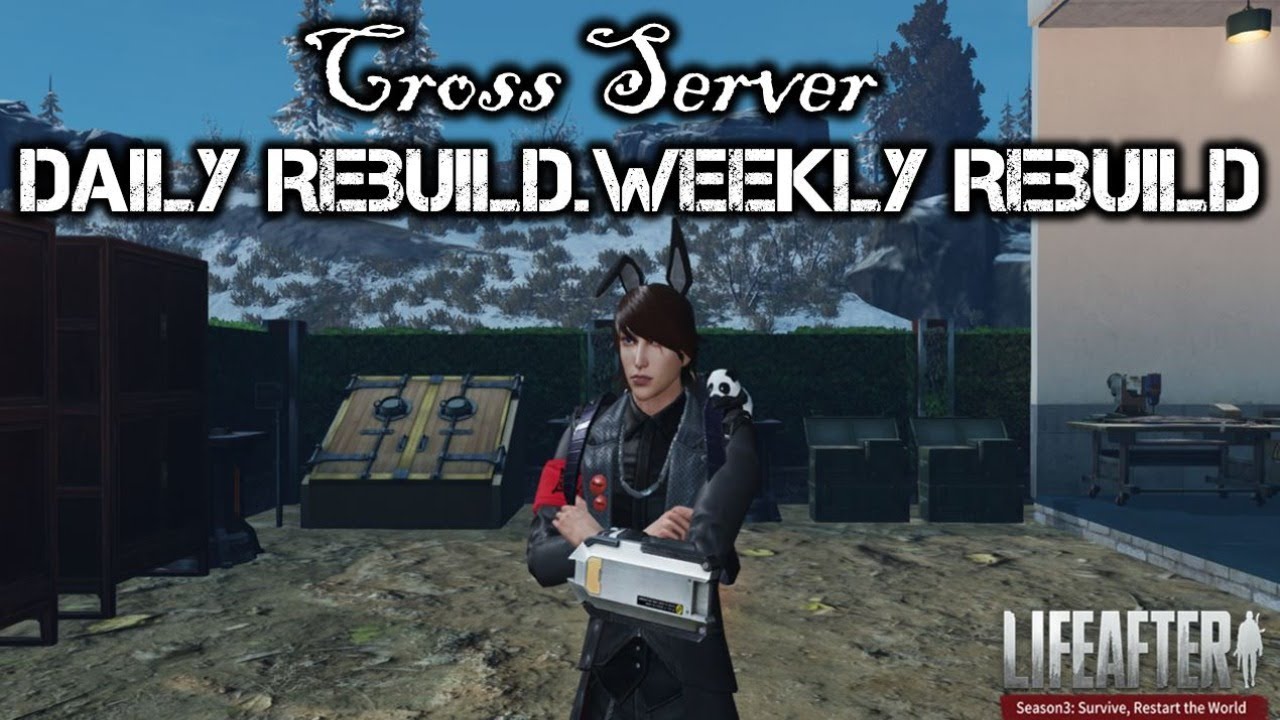 Lifeafter - Cross Server Daily and Weekly Rebuild.