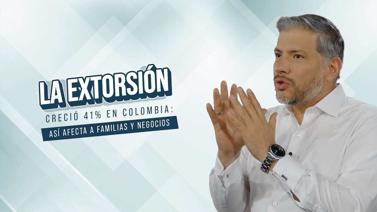 La extorsión creció 41% en Colombia: así afecta a familias y negocios
