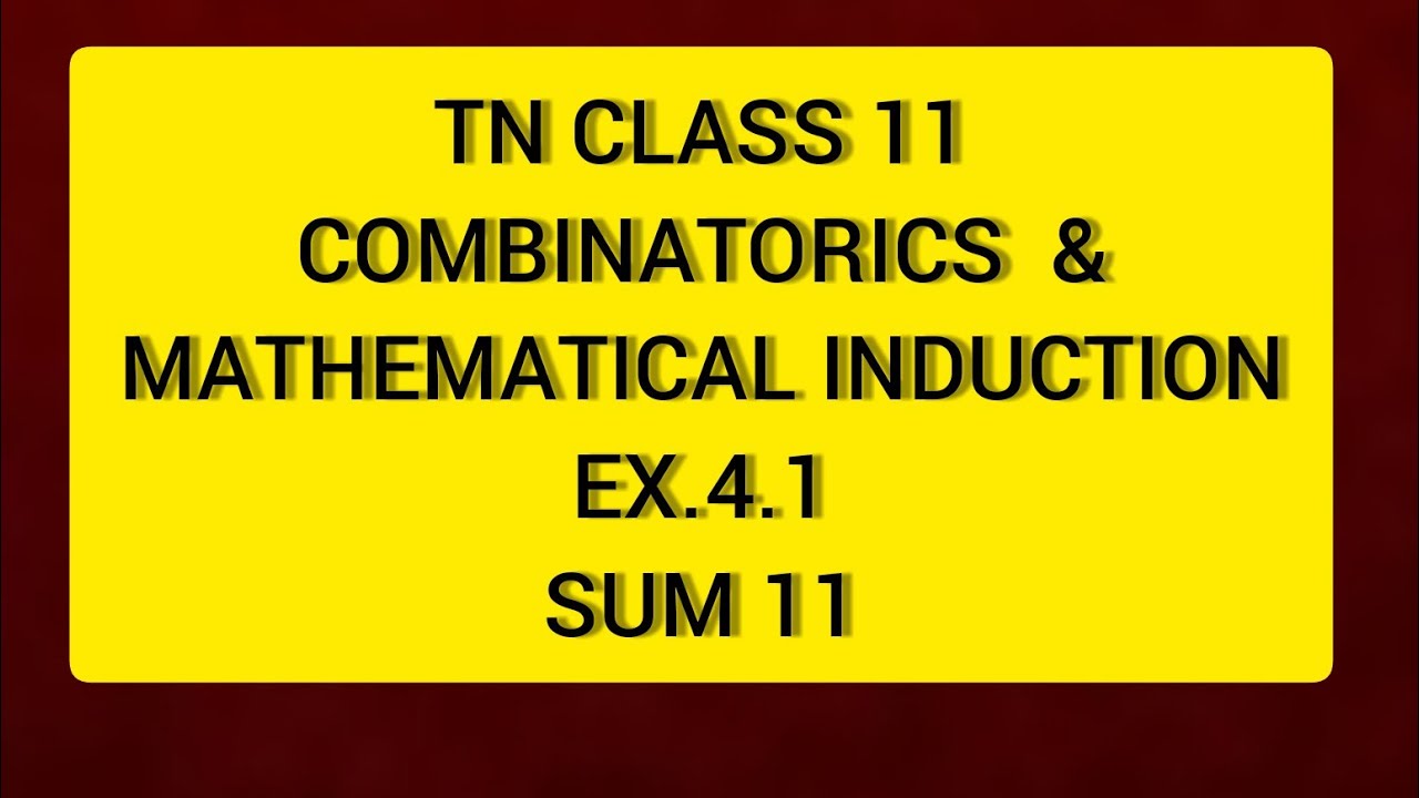 TN CLASS 11 MATHS COMBINATORICS & MATHEMATICAL INDUCTION EX 4.1 SUM 11