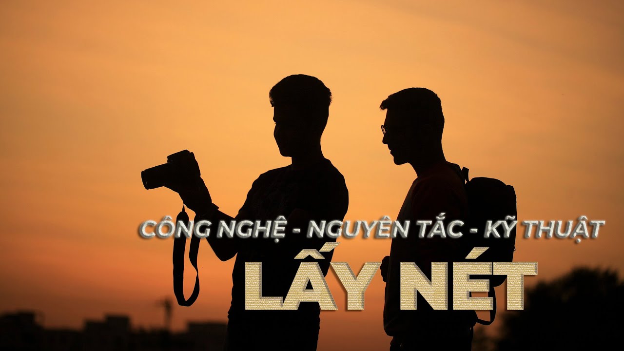 Công nghệ, nguyên tắc & kỹ thuật lấy nét