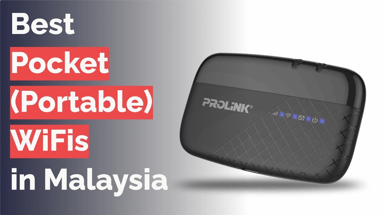 🌵 9 Best Pocket (Portable) WiFis in Malaysia