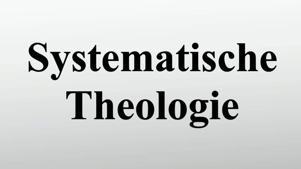 Systematische Theologie